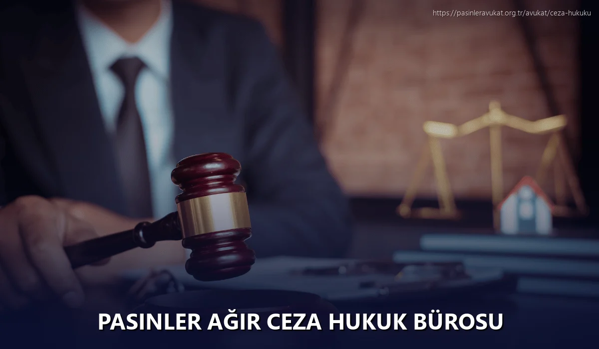 Pasinler Ağır Ceza Hukuk Bürosu