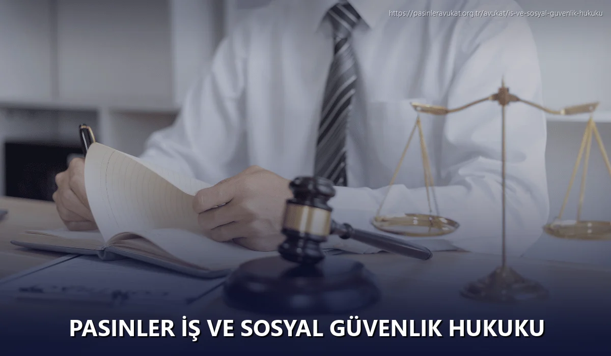 Pasinler İş ve Sosyal Güvenlik Hukuku