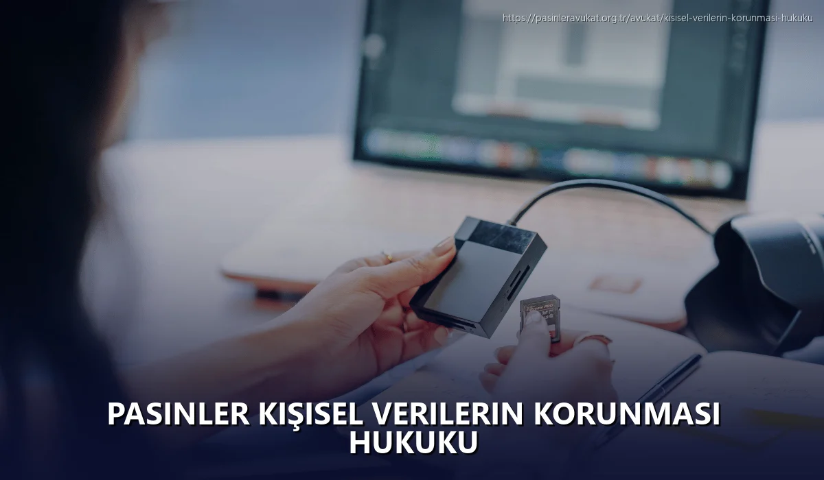 Pasinler Kişisel Verilerin Korunması Hukuku